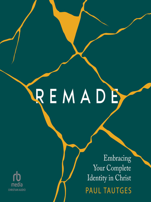 Title details for Remade by Paul Tautges - Available